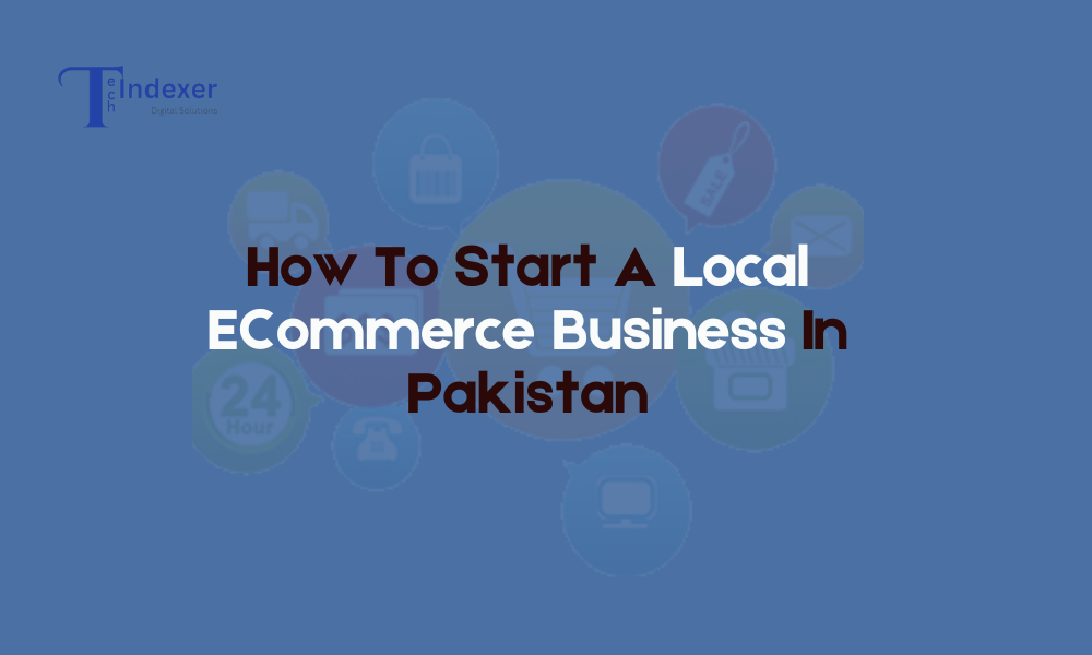 Local Ecommerce Business in Pakistan