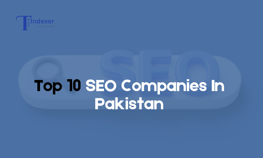 Top 10 SEO Companies in Pakistan