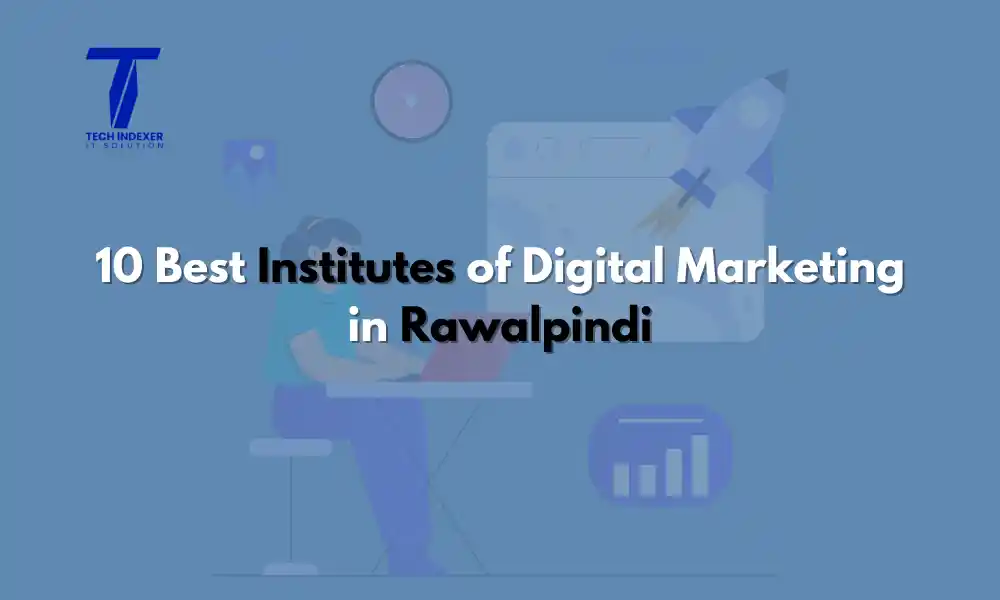 Best Institutes of Digital Marketing in Rawalpindi