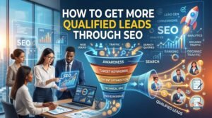 How to Get More Qualified Leads Through SEO